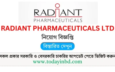 Radiant Pharmaceuticals Limited Job Circular 2025। রেডিয়েন্ট ফার্মাসিউটিক্যালস নিয়োগ বিজ্ঞপ্তি ২০২৫।