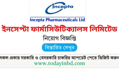 ইনসেপ্টা ফার্মাসিউটিক্যালস লিমিটেড নিয়োগ বিজ্ঞপ্তি ২০২৫। Job Circular 2025।